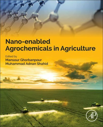 Nano-enabled Agrochemicals in Agriculture Ghorbanpour Adnan Shahid Paperback