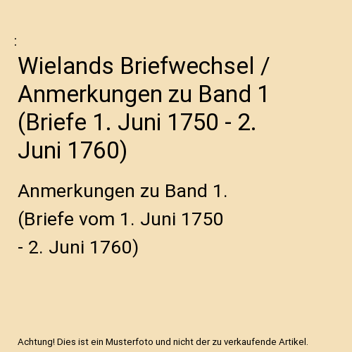 Wielands Briefwechsel / Anmerkungen zu Band 1 - Afbeelding 1 van 1