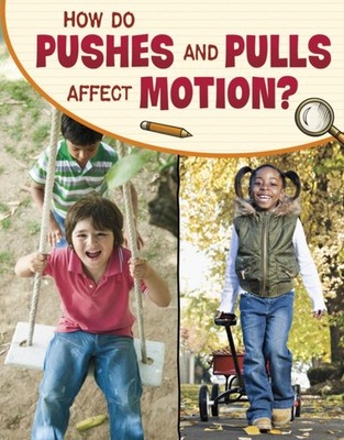 HOW DO PUSHES & PULLS AFFECT MOTION by Lisa M. Bolt Simons Paperback Self Help