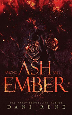 Among Ash and Ember: A New Adult Standalone - Paperback / softback NEW Bishop, A