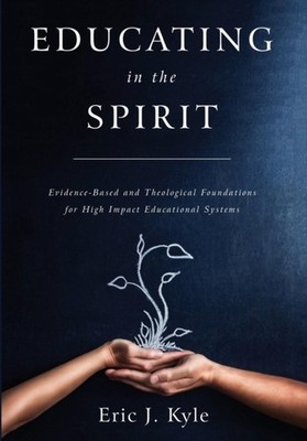 Kyle - Educating in the Spirit - New paperback or softback - 71 - X555z
