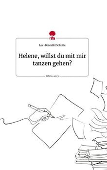 Helene, willst du mit mir tanzen gehen? Life is a Story ... | Buch | Zustand gut