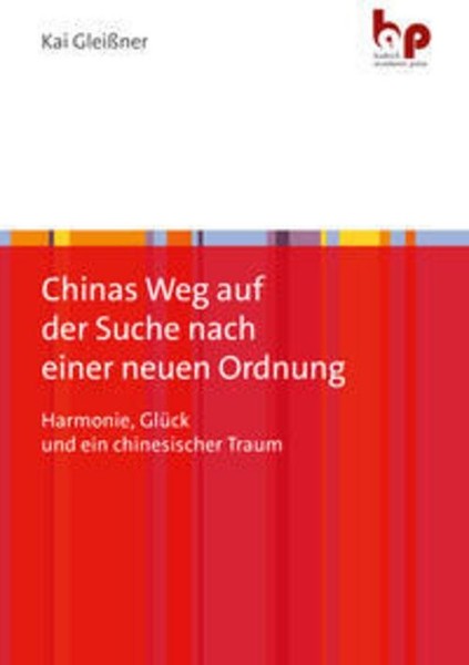 Chinas Weg Auf Der Suche Nach Einer Neuen Ordnung Kai GleißNer-image
