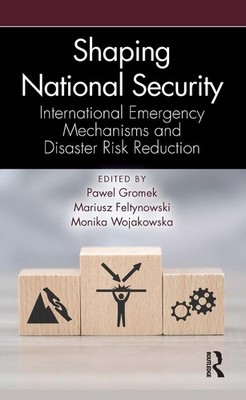 Shaping National Security: International Emergency Mechanisms and Disaster Risk