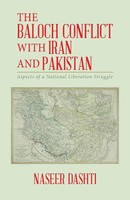 Naseer Dashti | The Baloch Conflict With Iran And Pakistan | Taschenbuch (2017)
