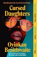Cursed Daughters Oyinkan Braithwaite