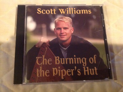 THE BURNING OF THE PIPER'S HUT  CD Scott Williams
