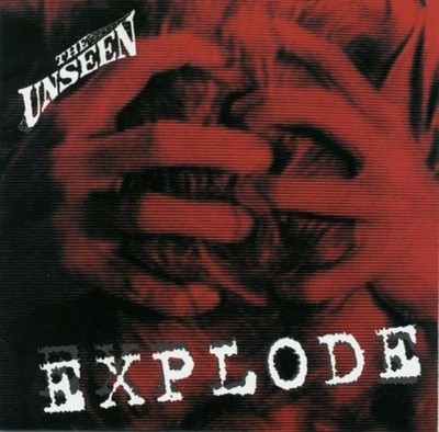 Unseen - Explode CD (2003) Audio Quality Guaranteed Reuse Reduce Recycle