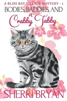 Bodies, Baddies and a Crabby Tabby (A..., Bryan, Sherri
