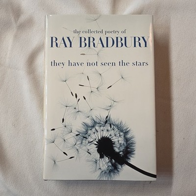 (Signed) Ray Bradbury They Have Not Seen the Stars 1st Trade Edition