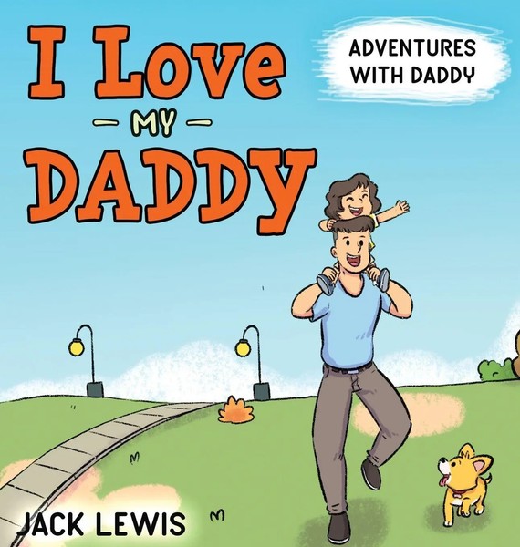 Jack Lewis | I Love My Daddy | Buch | Englisch (2023) | EAN 9781952328978-image
