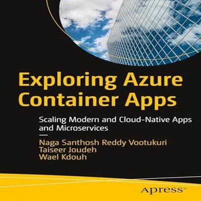 Exploring Azure Container Apps Scaling Modern and Cloud-Native Ap