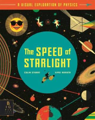 The Speed of Starlight: How Physics, Light and Sound Work - Paperback - GOOD