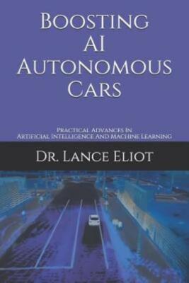 Boosting AI Autonomous Cars: Practical Advances In Artificial Intelligence ...