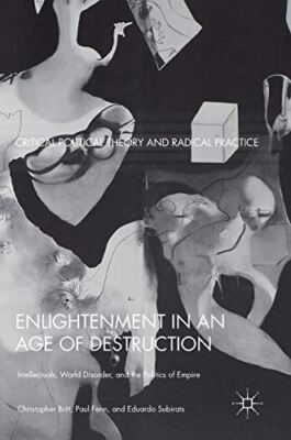 Enlightenment in an Age of Destruction: Intellectuals, World