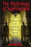 The Mythology Of Supernatural: The Signs And Symbols Behind The Popular Tv Show on sale The Mythology Of Supernatural: The Signs And Symbols Behind The Popular Tv Show on sale