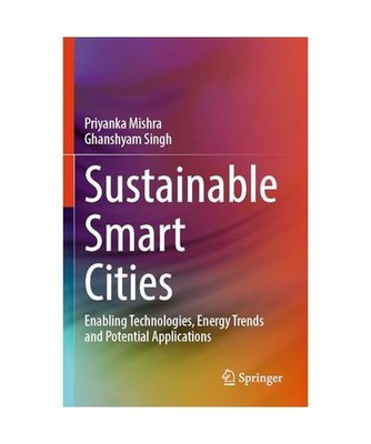 Sustainable Smart Cities: Enabling Technologies, Energy Trends and Potential App