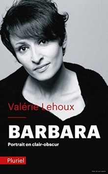 Barbara: Portrait en clair-obscur von Lehoux, Valérie | Buch | Zustand gut