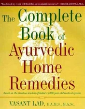The Complete Book of Ayurvedic Home Remedies: Based on the Timeless Wisdo - GOOD