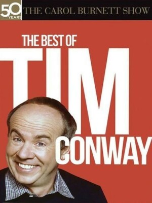 The Best of Tim Conway by Tim Conway, Carol Burnett