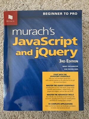 Murach's JavaScript and JQuery (3rd Edition) by Mary Delamater and Zak ...