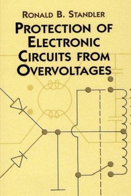 Protection of Electronic Circuits from Overvoltages (Dover Books on Elect - GOOD