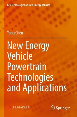 New Energy Vehicle Powertrain Technologies and Applications Yong Chen