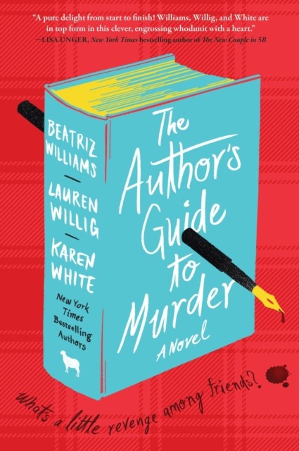 The Author's Guide to Murder A Novel by Beatriz Williams (Paperback Book)