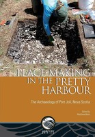 Place-Making In The Pretty Harbour The Archaeology of Port Joli, Nova Scotia