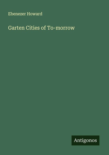 Ebenezer Howard | Garten Cities Of To-Morrow | Taschenbuch | Englisch (2025)-image