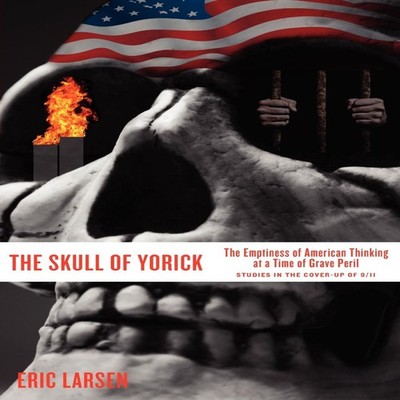 The Skull of Yorick The Emptiness of American Thinking at a Time