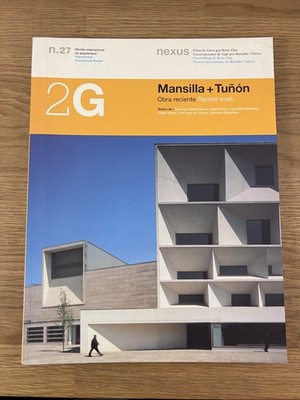 2G International Architecture Review Nr. 27: Mansilla + Thunf: Recent Work (2003)