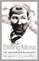 Stirling Moss | The Authorised Biography | Robert Edwards | Englisch | Buch