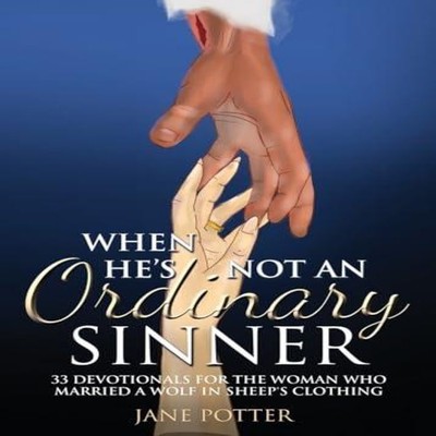 When He's Not an Ordinary Sinner 33 Devotionals for the Woman Who