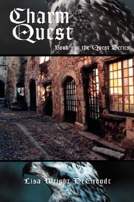Charm Quest: Book 4 in the Quest Series (Quest (iUniverse Paperback)), Lisa Wrig