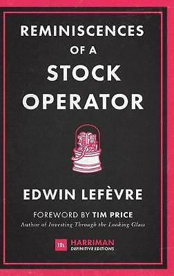 Reminiscences of a Stock Operator: The Classic Novel Based on the Life of...