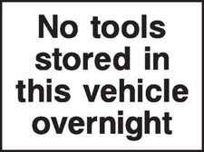 No tools stored in this vehicle overnight Sign - Mix and match discount