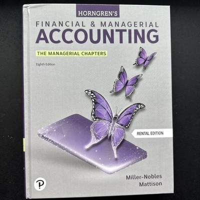 Financial & Managerial Accounting: The Managerial Chapters (8th Edition) RENTAL 