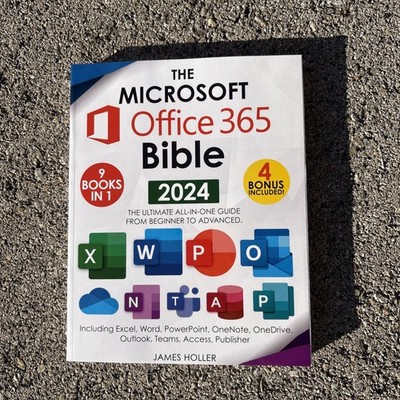The Microsoft Office 365 - 2024, Updated Guide To Excel Word & More 9 Books in 1