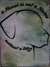 Home is with Dog Metal Sign