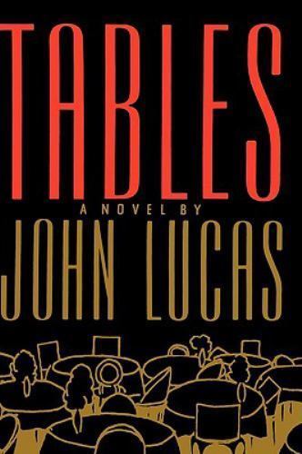 Tables : A Novel by John Lucas, HCDJ - New 1st Ed - Picture 1 of 1