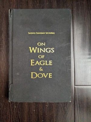 On Wings Of Eagle And Dove Sadhu Sunday Selvaraj