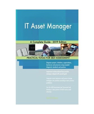 IT Asset Manager A Complete Guide - 2019 Edition, Gerardus Blokdyk