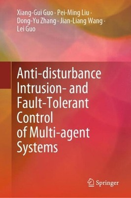 Anti-disturbance Intrusion- and Fault-Tolerant Control of Multi-agent Systems by