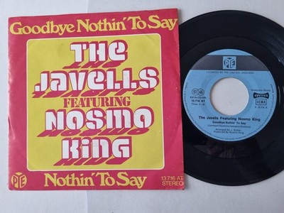 The Javells Featuring Nosmo King - Goodbye Nothin' To Say 7'' Vinyl Germany