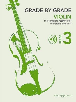 Grade by Grade - Violin Grade 3: The complete resource for the Grade 3 viol ...