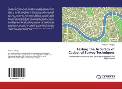 Testing the Accuracy of Cadastral Survey Techniques Andenet Ashagrie