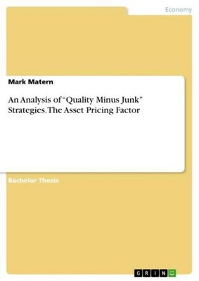 An Analysis of ''Quality Minus Junk'' Strategies. The Asset Pricing Factor Mark 