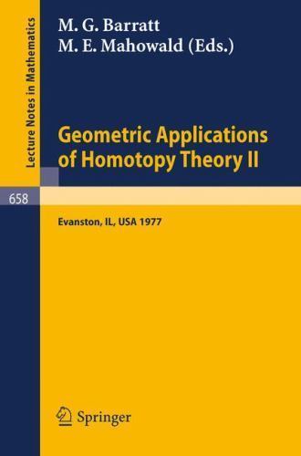 Lecture Notes in Mathematics Ser.: Geometric Applications of Homotopy ...