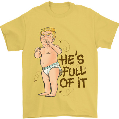 Donald Trump Hes Full Of It Sh !#T-Shirt Lustig Herren Maglietta 100% Baumwolle